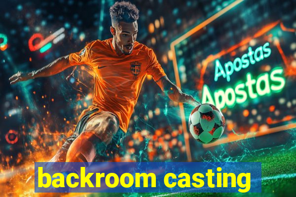 backroom casting